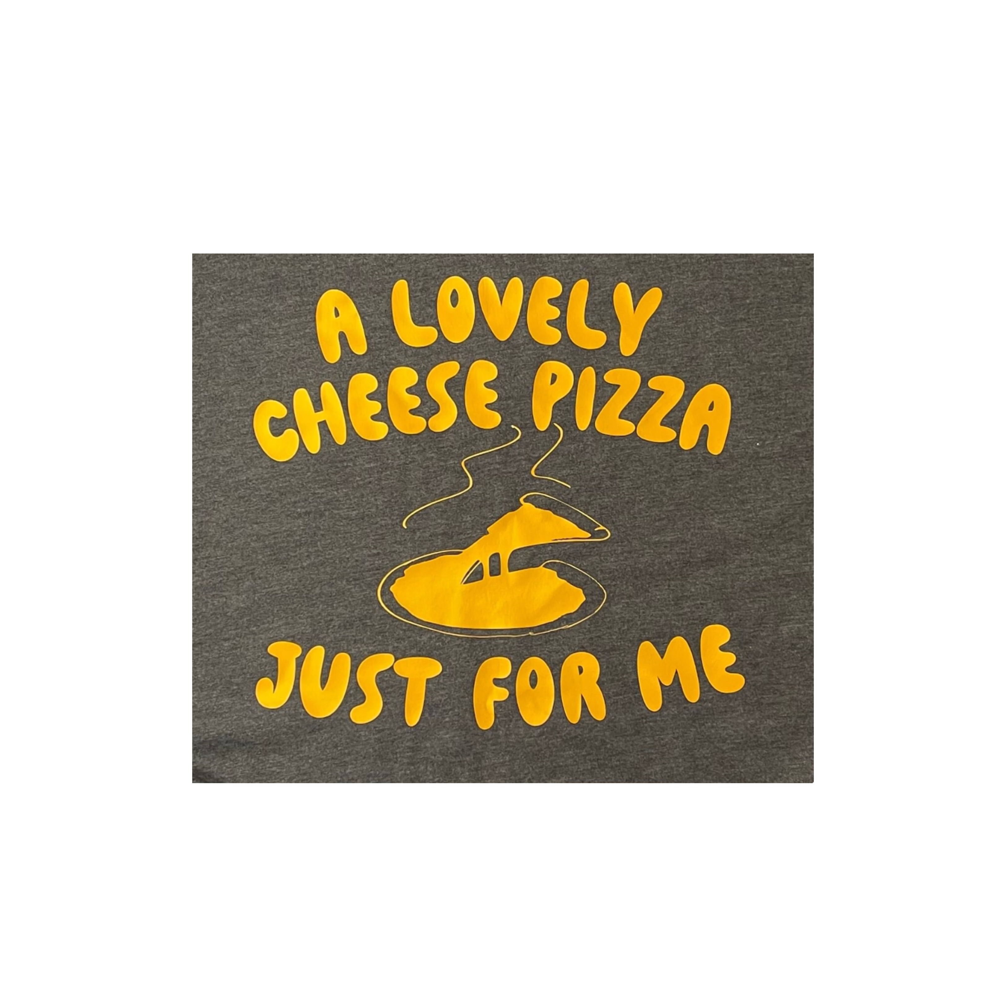 A Lovely Cheese Pizza T-shirt | Cheese Pizza Just for Me T-shirt | Home Alone T-shirt